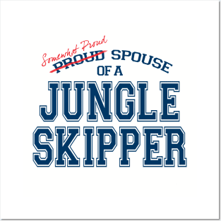 Somewhat Proud Spouse of a Jungle Skipper Posters and Art